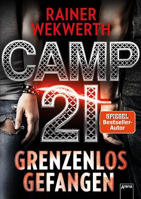 {Rezension} Rainer Wekwerth - Camp 21. Grenzlos Gefangen