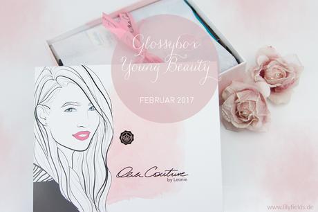 Glossybox Young Beauty - Februar 2017 - unboxing