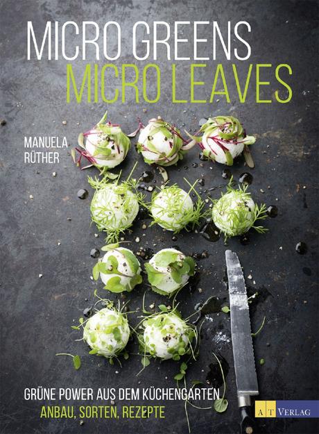 Kochbuch: Microgreens – Microleaves | Manuela Rüther