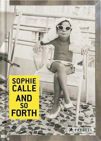 And So Forth - Sophie Calle
