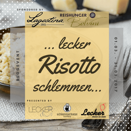Blogevent â Lecker Risotto schlemmen!! (Einsendeschluss 31. MĂ¤rz 2017)
