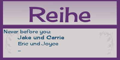 Rezension: Never before you - Jake und Carrie