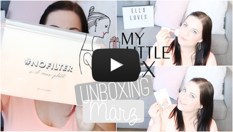 Unboxing - My Little Box März (+ Video)