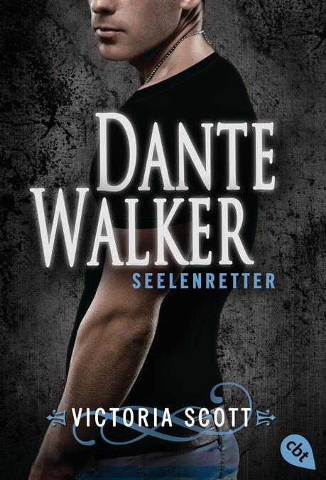 (Rezension) Dante Walker * Seelenretter - Victoria Scott