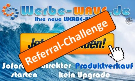 Referral Challenge auf Werbe-Wave.de