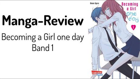 Review zu Becoming a Girl one day Band 1