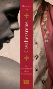 Lee, Mackenzie: Cavaliersreise – Die Bekenntnisse eines Gentleman