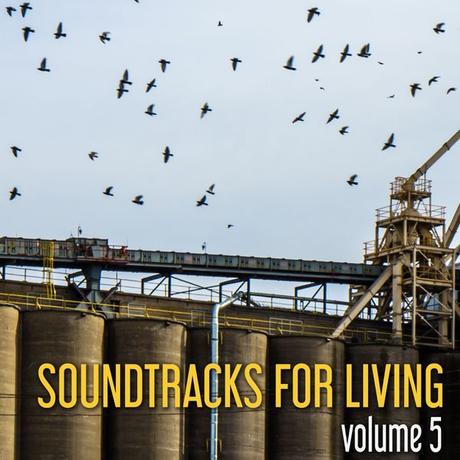 Soundtracks for Living – Vol. 5 (Guest Mix by Kevin Terry)