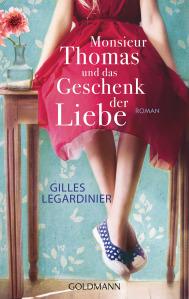 Legardinier, Gilles: Monsieur Thomas und das Geschenk der Liebe