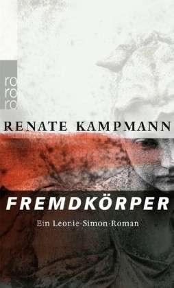 Renate Kampmann: Fremdkörper
