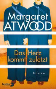 Atwood, Margaret: Das Herz kommt zuletzt