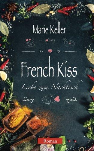 [Blogparade] »French Kiss - Liebe zum Nachtisch« von Marie Keller - Tag 5