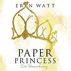 Paper Princess – Die Versuchung von Erin Watt