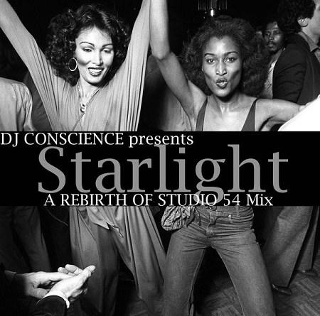 DJ Conscience presents: STARLIGHT – A Rebirth of Studio 54 MIX