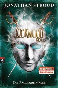 Jonathan Stroud: Lockwood & Co. 03 - Die raunende Maske