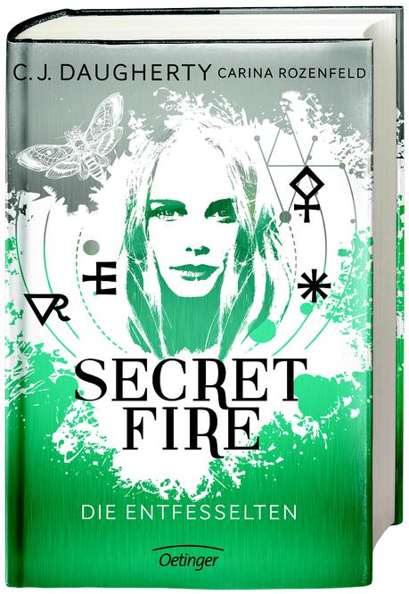 [Kurzrezension] Secret Fire. Die Entfesselten von C.J. Daugherty und Carina Rozenfeld