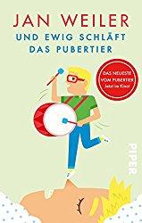 Das gute Buch: „Und ewig schläft das Pubertier“ von Jan Weiler (mit Verlosung)