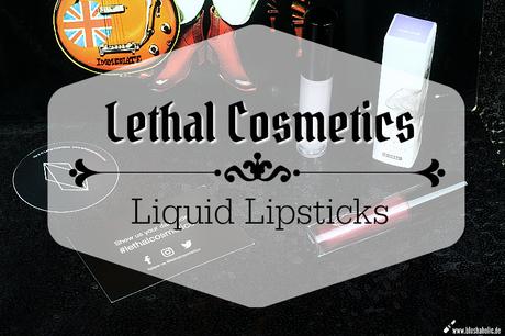 |Lethal Cosmetics| Liquid Lipsticks Review || vegan & cruelty-free & Indie-Brand Made in Germany