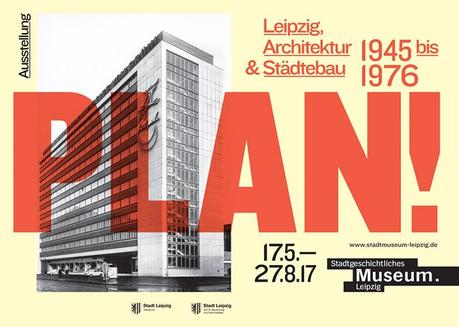 Plan! Leipzig — Architektur und Städtebau 1945-1976