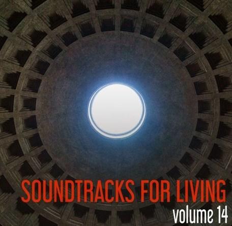 Soundtracks for Living – Volume 14 (Mixtape)