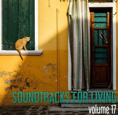 Soundtracks for Living – Volume 17 (Mixtape)