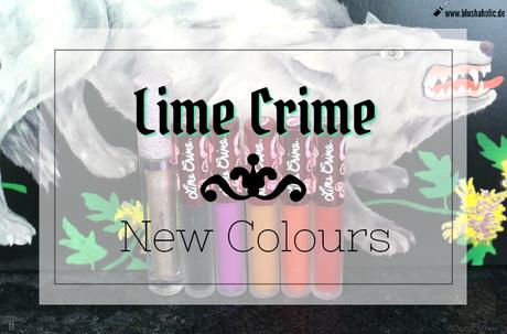 |Lime Crime| New Colours & Swatches