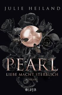 [Rezension] Pearl: Liebe macht unsterblich - Julie Heiland