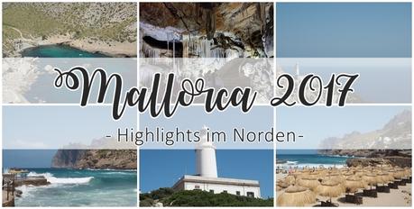 {UNTERWEGS} auf Mallorca – Highlights im Norden