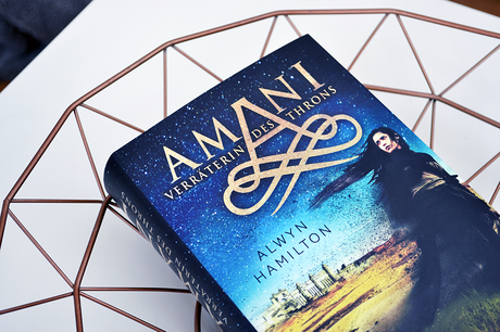 Amani - Verräterin des Throns von Alwyn Hamilton