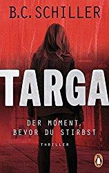 B.C. Schiller - Targa Der Moment, bevor du stirbst B.C. Schiller - Targa Der Moment, bevor du stirbst