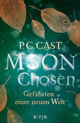 P.C. Cast: Moon Chosen - Gefährten einer neuen Welt