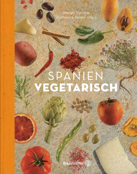 Kochbuch: Spanien vegetarisch | Margit Kunzke, Katharina Seiser