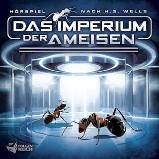Hörspielrezension: «H. G. Wells: Das Imperium der Ameisen» (Folgenreich/Universal Music Family Entertainment)
