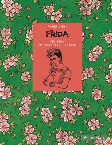 Vinci, Vanna: Frida – Ein Leben zwischen Kunst und Liebe