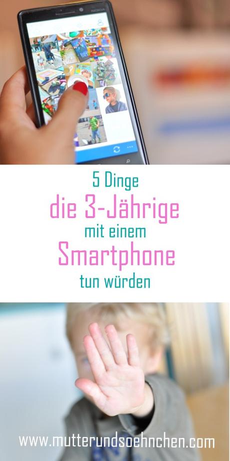 5 Dinge, die 3-Jährige mit einem Smartphone tun würden
