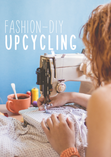 Fashion Upcycling – Das ABC des Mode-DIYs