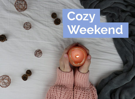 How to have a cozy weekend