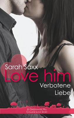 [Rezension] Love him - Verbotene Liebe (Greenwater Hill Serie, Band 7) von Sarah Saxx
