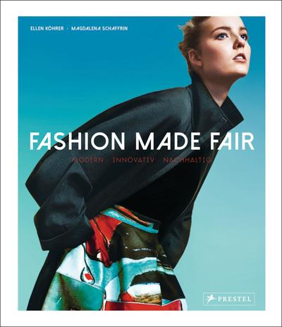 Fashion Made Fair - Ellen Köhrer & Magdalena Schaffrin