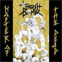 Thrash Bombz - Master Of The Dead Thrash Bombz - Master Of The Dead