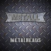 Metall - Metal Heads Metall - Metal Heads