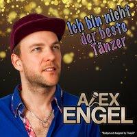 Alex Engel - Ich Bin Nicht Der Beste Tänzer Alex Engel - Ich Bin Nicht Der Beste Tänzer
