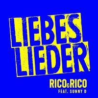 Rico & Rico feat. Sunny D - Liebeslieder Rico & Rico feat. Sunny D - Liebeslieder