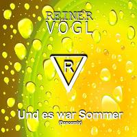 Reiner Vogl - Und Es War Sommer Reiner Vogl - Und Es War Sommer