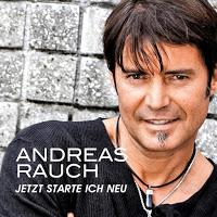 Andreas Rauch - Jetzt Starte Ich Neu Andreas Rauch - Jetzt Starte Ich Neu
