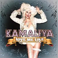 Kamaliya - Love Me Like Kamaliya - Love Me Like