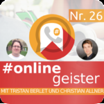 #Onlinegeister Podcast zu Netzkultur, Social Media, Business Cover Folge Nr.26