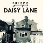 CD-REVIEW: Friede Merz – Daisy Lane [EP]