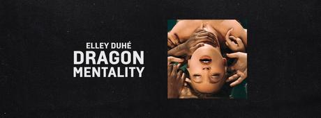 Introducing: Elley Duhé veröffentlicht Debüt-EP DRAGON MENTALITY // full stream