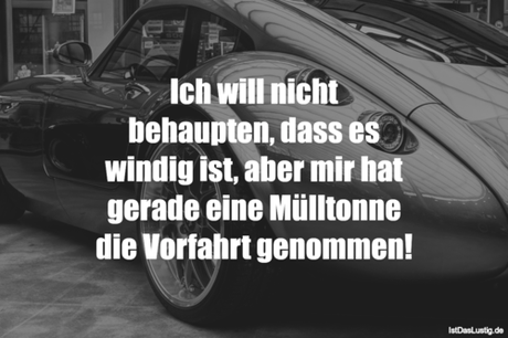 Lustiger BilderSpruch - Ich will nicht behaupten, dass es windig ist, a... Lustiger BilderSpruch - Ich will nicht behaupten, dass es windig ist,...